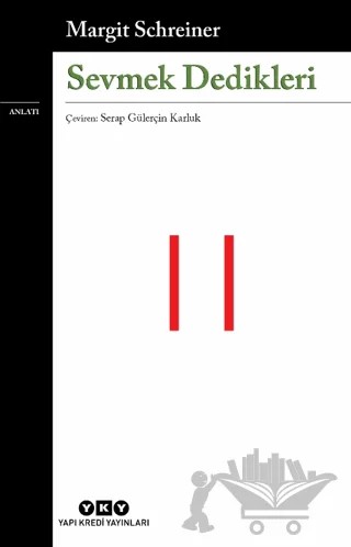 Sevmek Dedikleri – Margit Schreiner – Yapı Kredi Yayınları kitap kapağı