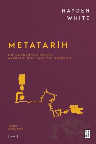 Metatarih – Hayden White – Ketebe Yayınları kitap kapağı