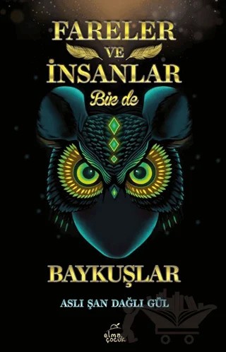 Fareler ve İnsanlar Bir de Baykuşlar – Aslı Şan Dağlı Gül – Elma Çocuk kitap kapağı