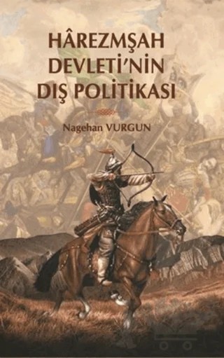 Harezmşah Devleti'nin Dış Politikası – Nagehan Vurgun – Berikan Yayınevi kitap kapağı