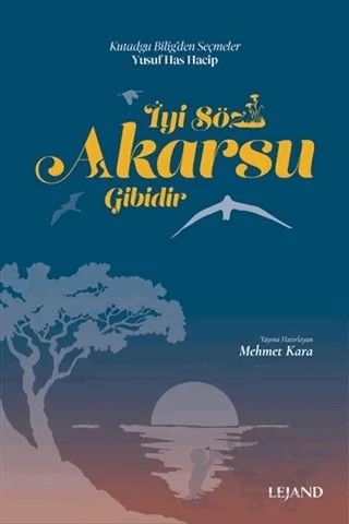 İyi Söz Akarsu Gibidir – Mehmet Kara – Lejand kitap kapağı