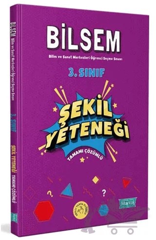 3. Sınıf Bilsem Hazırlık Şekil Yeteneği Tamamı Çözümlü – Kolektif – Markaj Yayınları kitap kapağı