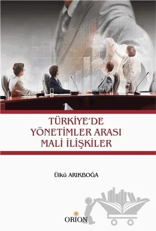 Türkiye'de Yönetimler Arası Mali İlişkiler – Ülkü Arıkboğa – Orion Kitabevi kitap kapağı