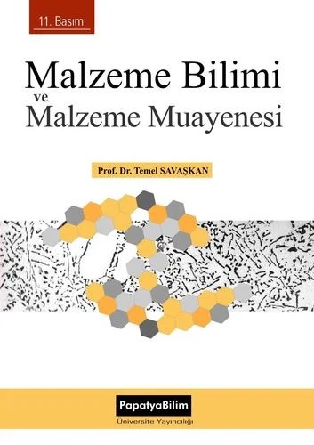 Malzeme Bilimi ve Malzeme Muayenesi – Temel SAVAŞKAN (Prof. Dr. ) – Papatya Bilim kitap kapağı