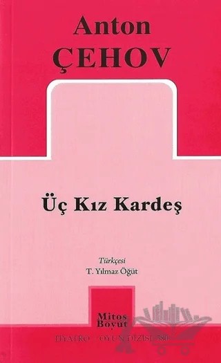 Üç Kız Kardeş – Anton Pavloviç Çehov – Mitos Boyut Yayınları kitap kapağı