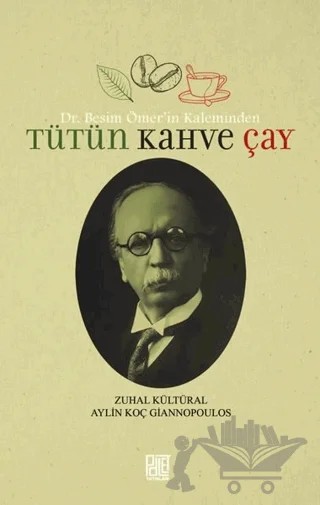Tütün Kahve Çay – Aylin Koç Giannopoulos, Zuhal Kültüral – Palet Yayınları kitap kapağı