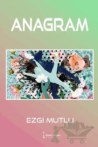 Anagram – Ezgi Mutlu – İkinci Adam Yayınları kitap kapağı