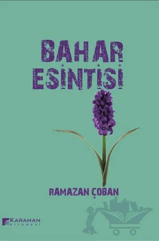 Bahar Esintisi – Ramazan Çoban – Karahan Kitabevi kitap kapağı