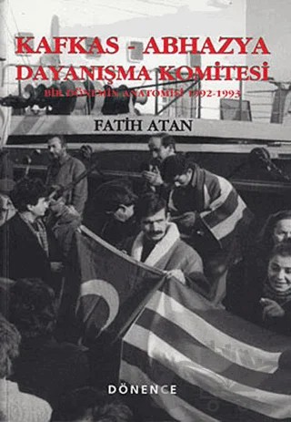 Kafkas - Abhazya Dayanışma Komitesi – Fatih Atan – Dönence Basım ve Yayın Hizmetleri kitap kapağı