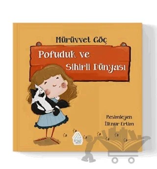 Pofuduk ve Sihirli Dünyası – Mürüvvet Göç – Mahlas Çocuk Yayınları kitap kapağı