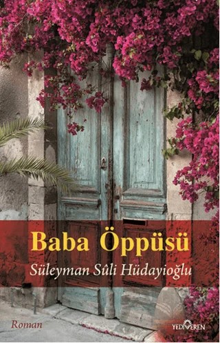 Baba Öppüsü – Süleyman Suli Hüdayioğlu – Yediveren Yayınları kitap kapağı