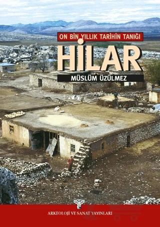 On Bin Yıllık Tarihin Tanığı Hilar – Müslüm Üzülmez – Arkeoloji ve Sanat Yayınları kitap kapağı