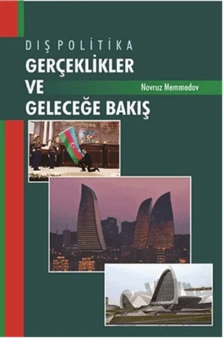 Dış Politika - Gerçeklikler ve Geleceğe Bakış – Novruz Memmedov – Berikan Yayınevi kitap kapağı