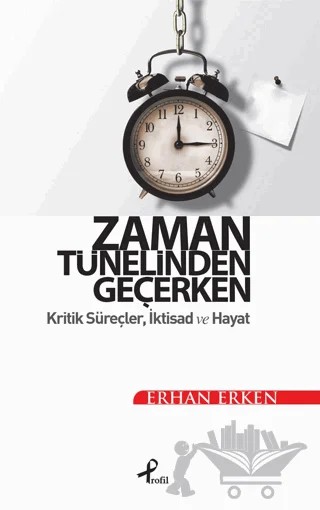 Zaman Tünelinden Geçerken – Erhan Erken – Profil Kitap kitap kapağı