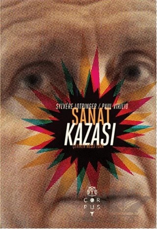 Sanat Kazası – Paul Virilio, Sylvere Lotringer – Corpus Yayınları kitap kapağı