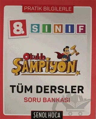 8. Sınıf Okulda Şampiyon Tüm Dersler Soru Bankası – Kolektif – Şenol Hoca Yayınları kitap kapağı
