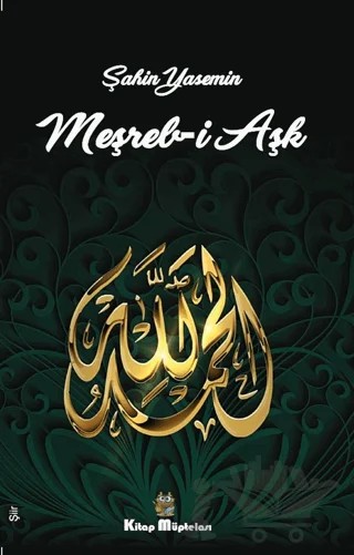 Meşreb - i Aşk – Şahin Yasemin – Kitap Müptelası Yayınları kitap kapağı