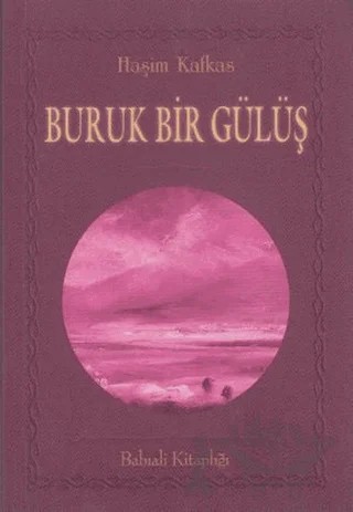 Buruk Bir Gülüş – Haşim Kafkas – Babıali Kitaplığı kitap kapağı
