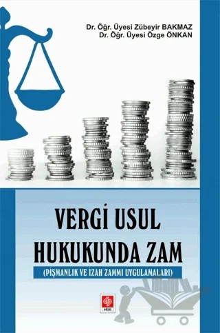 Vergi Usul Hukukunda Zam – Zübeyir Bakmaz, Özge Önkan – Ekin Basım Yayın kitap kapağı