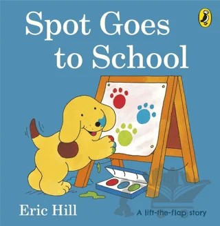 Spot Goes to School (Board Book) – Eric Hill – Puffin Books kitap kapağı