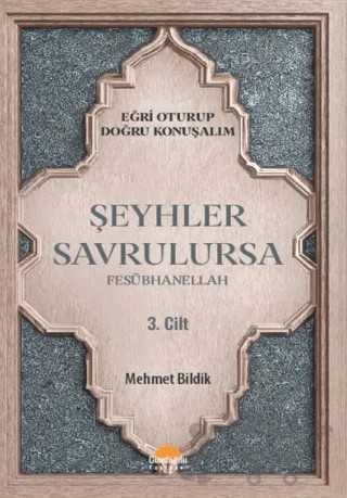 Eğri Oturup Doğru Konuşalım - Şeyhler Savrulursa – Mehmet Bildik – Gündoğdu Yayınevi kitap kapağı