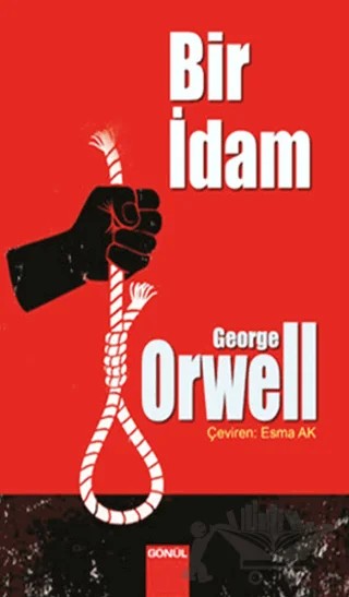 Bir İdam – George Orwell – Gönül Yayıncılık kitap kapağı