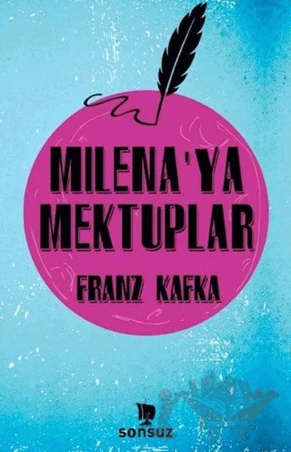 Milena'ya Mektuplar – Franz Kafka – Sonsuz Kitap Yayınları kitap kapağı