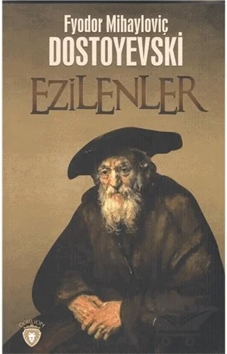 Ezilenler – Fyodor Mihayloviç Dostoyevski – Dorlion Yayınları kitap kapağı