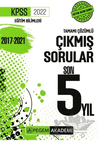 2022 KPSS Eğitim Bilimleri Tamamı Çözümlü Çıkmış Sorular Son 5 Yıl – Kolektif – Pegem Akademi Yayıncılık kitap kapağı