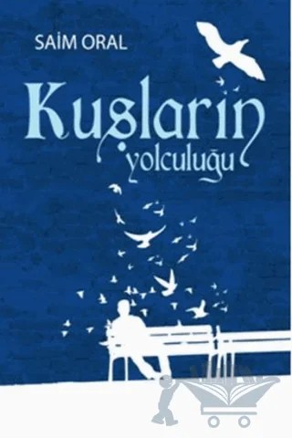Kuşların Yolculuğu – Saim Oral – Kutup Yıldızı Yayınları kitap kapağı