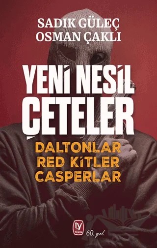 Yeni Nesil Çeteler – Sadık Güleç, Osman Çaklı – Tekin Yayınevi kitap kapağı