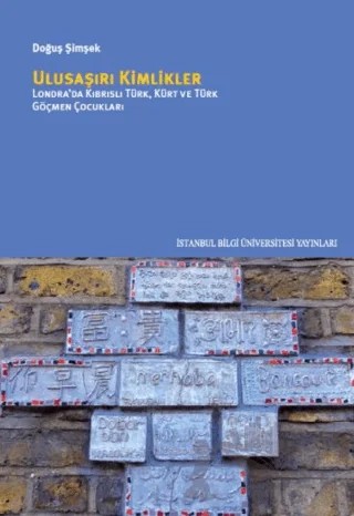 Ulusaşırı Kimlikler – Doğuş Şimşek – İstanbul Bilgi Üniversitesi Yayınları kitap kapağı