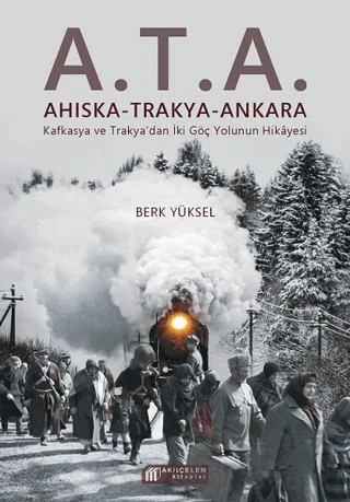 A.T.A. Ahıska - Trakya - Ankara – Berk Yüksel – Akıl Çelen Kitaplar kitap kapağı