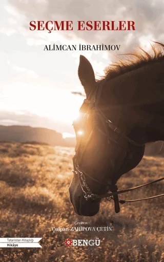 Seçme Eserler – Alimcan İbrahimov – Bengü Yayınları kitap kapağı