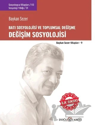 Değişim Sosyolojisi - Batı Sosyolojisi ve Toplumsal Değişme – Baykan Sezer – Doğu Kitabevi kitap kapağı