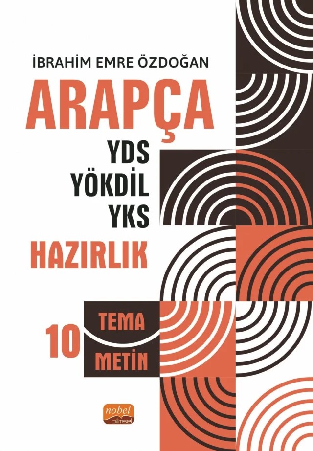 Arapça YDS - YÖKDİL - YKS Hazırlık 10 Tema / 10 Metin – İbrahim Emre Özdoğan – Nobel Bilimsel Eserler kitap kapağı