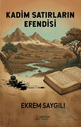 Kadim Satırların Efendisi – Ekrem Saygılı – Serüven Yayınevi kitap kapağı