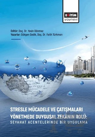 Stresle Mücadele ve Çatışmaları Yönetmede Duygusal Zekanın Rolü – Yasin Dönmez – Eğitim Yayınevi - Bilimsel Eserler kitap kapağı