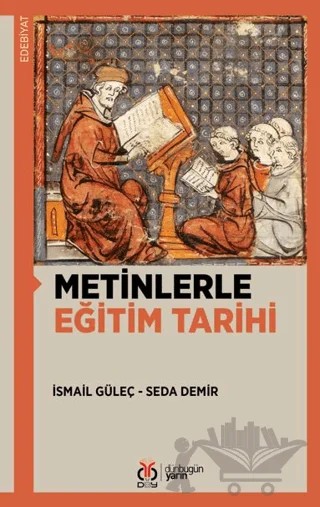 Metinlerle Eğitim Tarihi – İsmail Güleç, Seda Demir – DBY Yayınları kitap kapağı