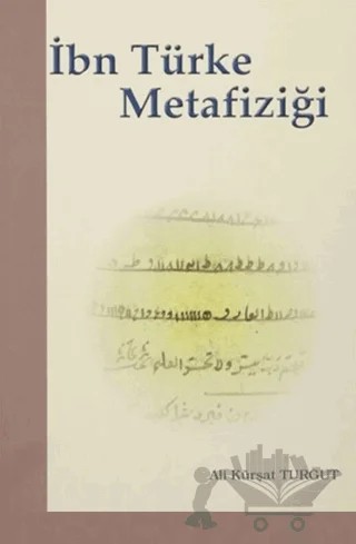 İbn Türke Metafiziği – Ali Kürşat Turgut – Elis Yayınları kitap kapağı