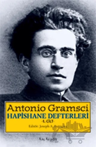 Hapishane Defterleri Cilt: 1 – Antonio Gramsci – Kalkedon Yayıncılık kitap kapağı