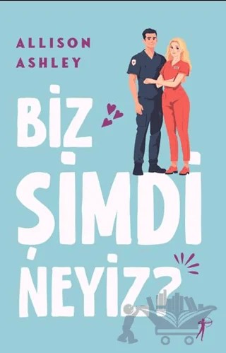 Biz Şimdi Neyiz? – Allison Ashley – Artemis Yayınları kitap kapağı