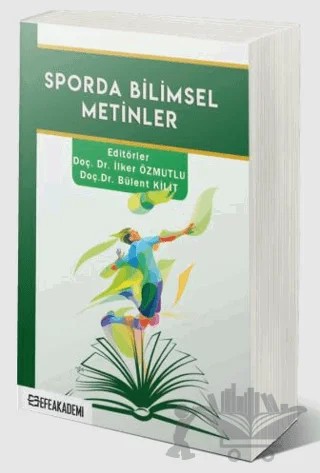 Sporda Bilimsel Metinler – İlker Özmutlu, Bülent Kilit – Efe Akademi Yayınları kitap kapağı