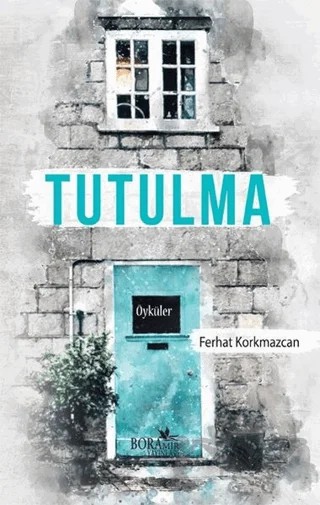 Tutulma – Ferhat Korkmazcan – Boramir Yayınları kitap kapağı