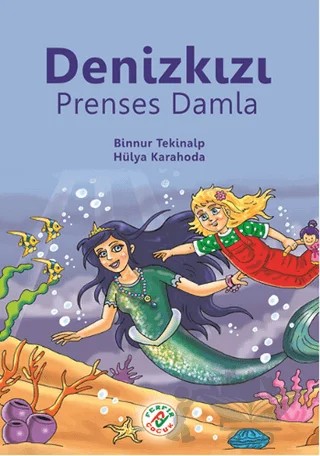Deniz Kızı Prenses Damla – Binnur Tekinalp, Hülya Karahoda – Ferfir Yayıncılık kitap kapağı