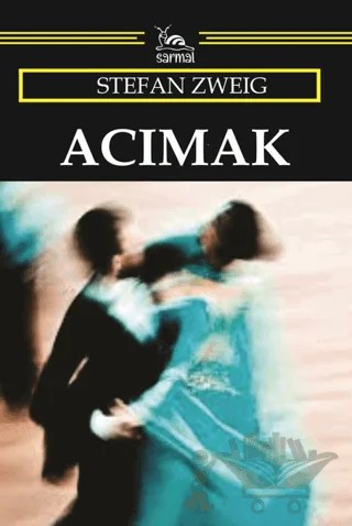 Acımak – Stefan Zweıg – Sarmal Kitabevi kitap kapağı