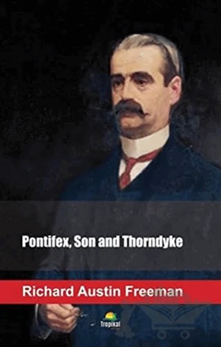 Pontifex Son and Thorndyke – Richard Austin Freeman – Tropikal Kitap kitap kapağı