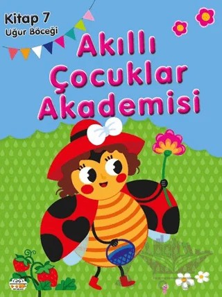 Uğur Böceği Akıllı Çocuklar Akademisi – Kolektif – 0-6 Yaş Yayınları kitap kapağı