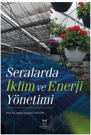 Seralarda İklim ve Enerji Yönetimi – Haşan Hüseyin Öztürk – Akademisyen Kitabevi kitap kapağı