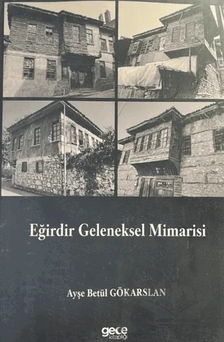 Eğirdir Geleneksel Mimarisi – Ayşe Betül Gökarslan – Gece Kitaplığı kitap kapağı
